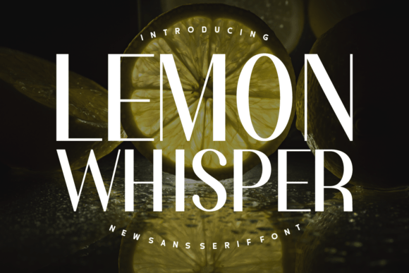 Lemon Whisper: A Modern Sans Serif for High-Impact Web Design