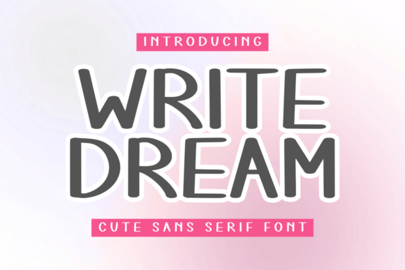 Write Dream Font Review: A Modern Typeface for Campaign Design